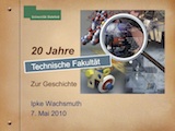 20 Jahre Technische Fakult&auml;t