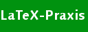 LaTeX-Praxis
